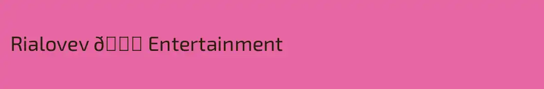 Rialovev 💜 Entertainment